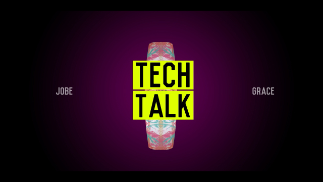 Jobe Grace - Tech Talk